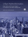 Urban Hydroinformatics: Data, Models and Decision Support for Integrated Urban Water Management by Zoran Vojinovic, Sarah Thorne, Roland Price