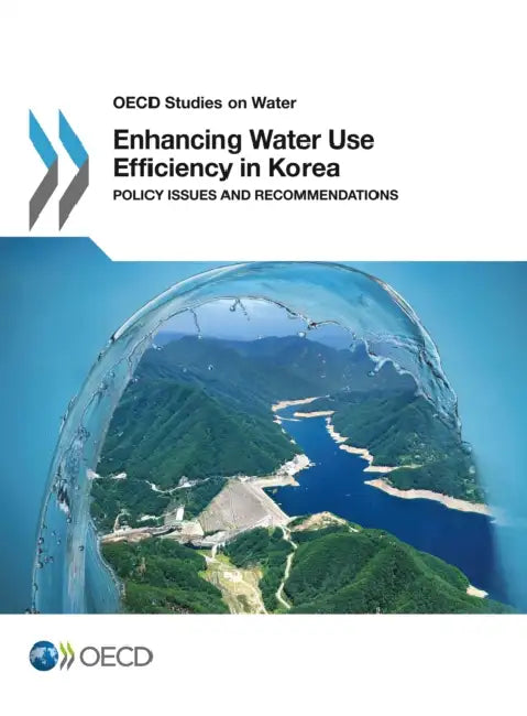 Enhancing Water Use Efficiency in Korea by Organisation for Economic Co-Operation a