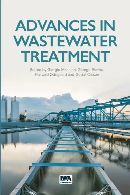 Advances in Wastewater Treatment by Giorgio Mannina, G. A. Ekama, Hallvard Degaard