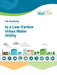 The Wacclim Roadmap for Low Carbon Urban Water Management: International Guide for Reducing Water, Energy and Carbon Footprints of the Urban Water Cyc by International Water Association (Iwa), Deutsche Gesellschaft Fur Internationale