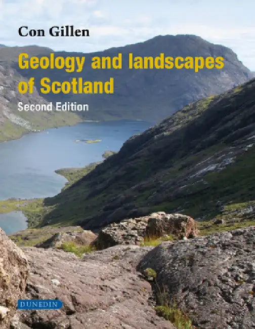 Geology and Landscapes of Scotland by Con Gillen