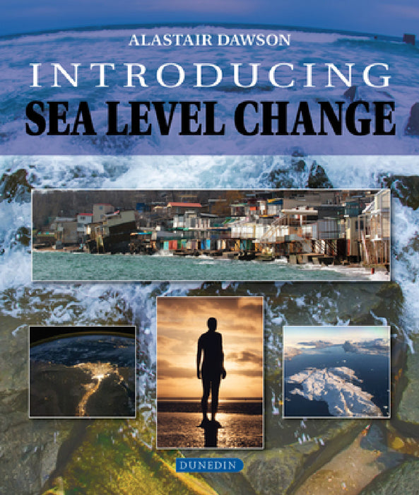 Introducing Sea Level Change by Alastair Dawson