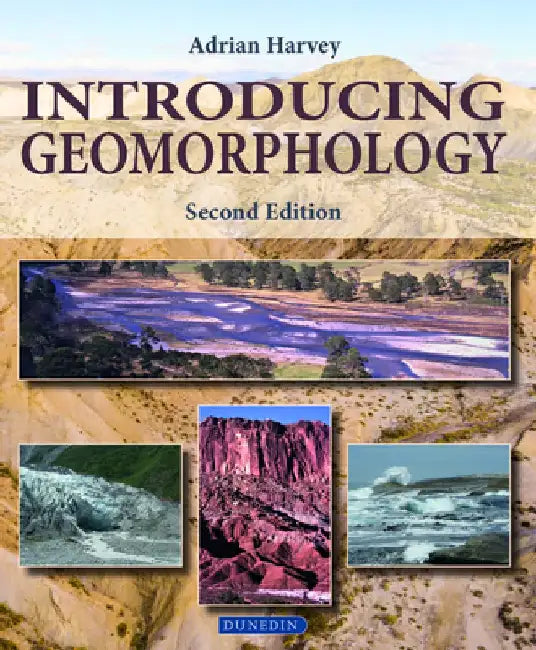 Introducing Geomorphology: A Guide to Landforms and Processes by Adrian Harvey