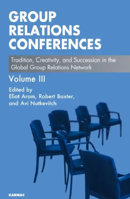 Group Relations Conferences by Eliat Aram