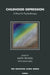 Childhood Depression: A Place for Psychotherapy by Judith Trowell