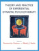 Theory and Practice of Experiential Dynamic Psychotherapy by Ferruccio Osimo