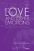 Love and Other Emotions: On the Process of Feeling by Jason W. Brown