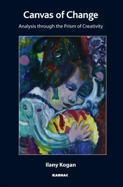 The Canvas of Change: Analysis Through the Prism of Creativity by Ilany Kogan