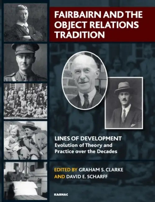 Fairbairn and the Object Relations Tradition by Graham S. Clarke