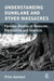 Understanding Dunblane and Other Massacres: Forensic Studies of Homicide, Paedophilia, and Anorexia by Peter Aylward