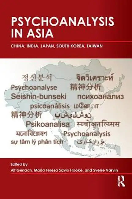 Psychoanalysis in Asia by Alf Gerlach