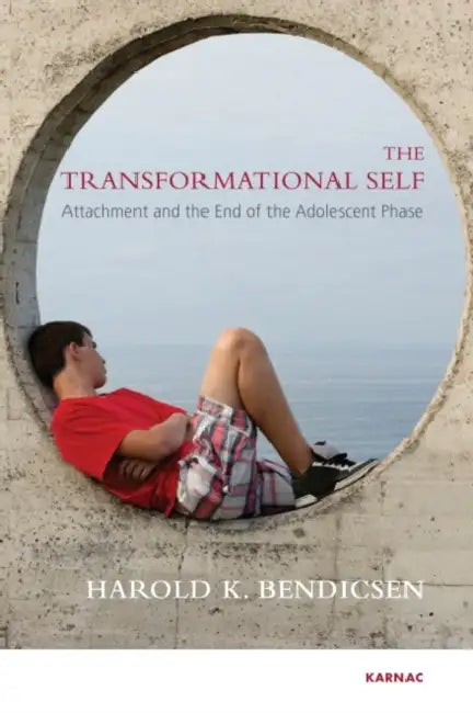 The Transformational Self: Attachment and the End of the Adolescent Phase by K. Bendicsen Harold