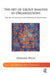 The Art of Group Analysis in Organisations: The Use of Intuitive and Experiential Knowledge by Gerhard Wilke