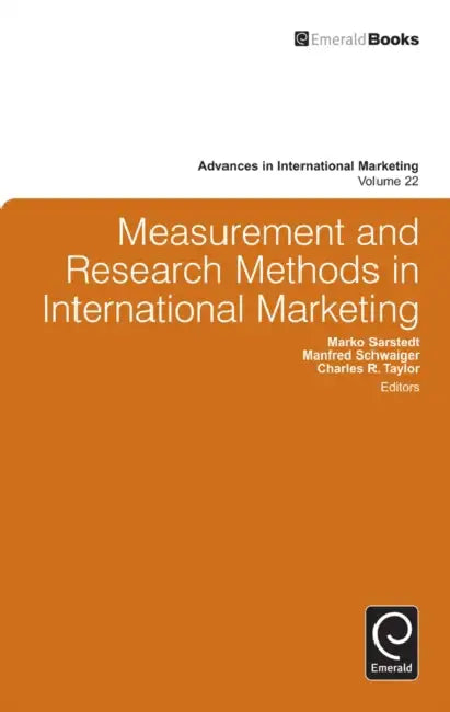 Measurement and Research Methods in International Marketing by Marko Sarstedt, Manfred Schwaiger, Charles R. Taylor