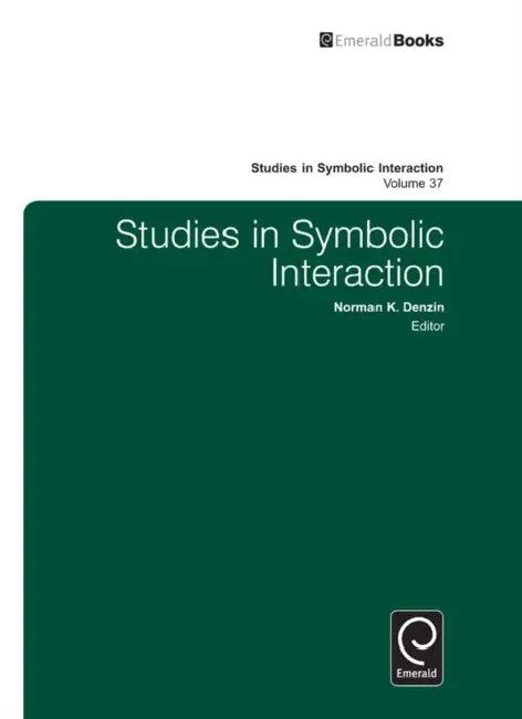 Studies in Symbolic Interaction by Norman K. Denzin