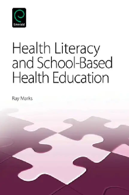 Health Literacy and School-Based Health Education by Ray Marks