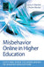 Misbehavior Online in Higher Education by Laura A. Wankel, Charles Wankel