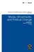 Media, Movements, and Political Change by Jennifer S. Earl, Deana A. Rohlinger