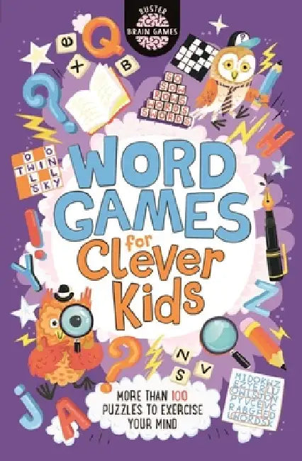 Word Games for Clever Kids: More Than 100 Puzzles to Exercise Your Mind by Gareth Moore