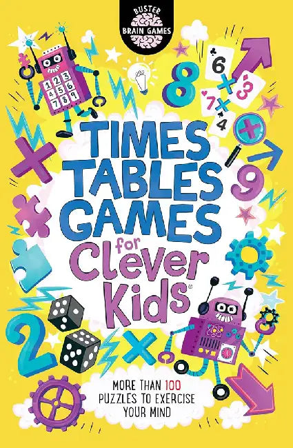 Times Tables Games for Clever Kids: More Than 100 Puzzles to Exercise Your Mind by Gareth Moore