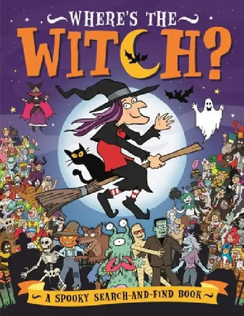 Where's the Witch?: A Spooky Search Book by Chuck Whelon