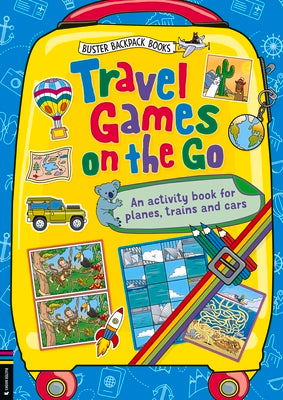 Travel Games on the Go: An Activity Book for Planes, Trains and Cars by Buster Books