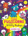 I Love Pugicorns and Other Amazing Mashups: A Colouring Book by Sarah Wade