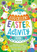 The Egg-Cellent Easter Activity Book: Choc-Full of Mazes, Spot-The-Difference Puzzles, Matching Pairs and Other Brilliant Bunny Games by Kathryn Selbert