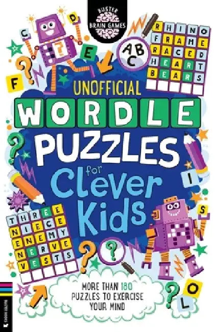 Wordle Puzzles for Clever Kids: More Than 180 Puzzles to Exercise Your Mind by Sarah Khan