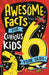Awesome Facts for Curious Kids: 6 Year Olds by Steve Martin