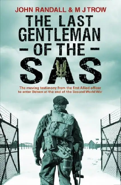 The Last Gentleman of the SAS by John Randall