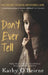 Don'T Ever Tell by Kathy OBeirne