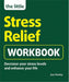 The Little Stress-Relief Workbook: Decrease Your Stress Levels and Enhance Your Life by Jess Henley