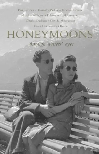 Honeymoons: Through Writers' Eyes by Rose Baring