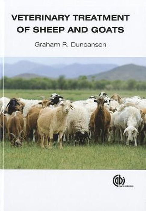 Veterinary Treatment Of Sheep And Goats by Graham R. Duncanson