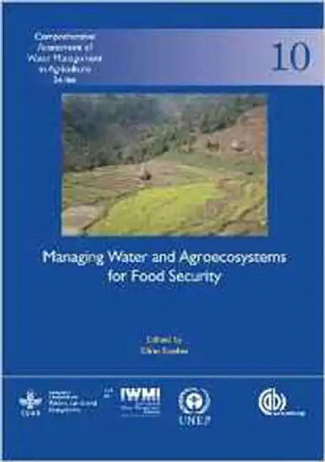 Managing Water And Agroecosystems For Food Security by Eline Boelee