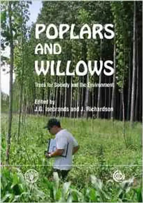 Poplars And Willows: Trees for Society and the Environment by J.G. Isebrands, Jim Richardson