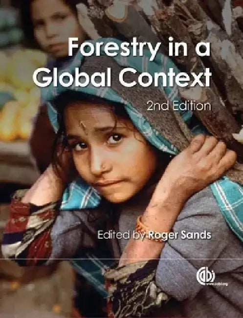 Forestry in a Global Context by Roger Sands