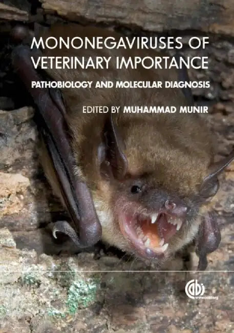 Mononegaviruses Of Veterinary Importance: Pathobiology and Molecular Diagnosis by Muhammad Munir