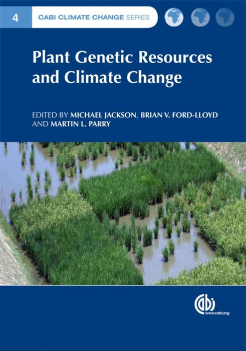 Plant Genetic Resources And Climate Change by Michael Jackson, Brian V. Ford-Lloyd