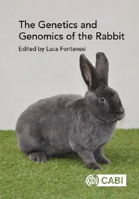 The Genetics and Genomics of the Rabbit by Luca Fontanesi