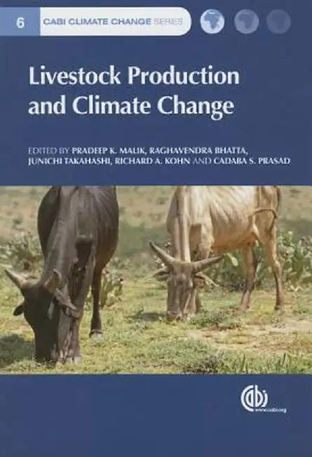 Livestock Production and Climate Change by Ragavendra Bhatta, Junichi Takahashi, Richard Kohn