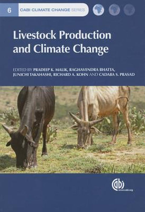 Livestock Production and Climate Change by Ragavendra Bhatta, Junichi Takahashi, Richard Kohn