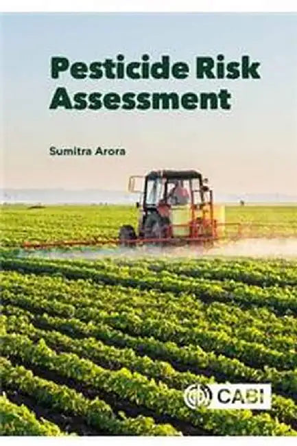 Pesticide Risk Assessment by Sumitra Arora