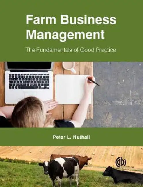 Farm Business Management: The Fundamentals of Good Practice by Peter L. Nuthall