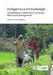 Indigenous Knowledge: Enhancing its Contribution to Natural Resources Management by Andrew Ainslie, Kojo Amanor