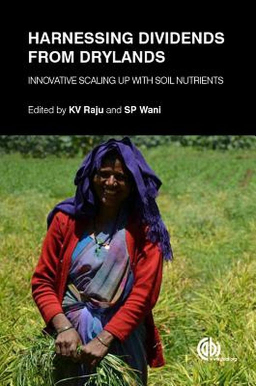 Harnessing Dividends from Drylands: Innovative Scaling Up with Soil Nutrients by S. P. Wani, S P Wani