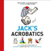 Jack's Acrobatics: A Fun Step-By-Step Guide to Acrobatic Exercises for the Whole Family by Rika Taeymans