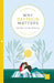Why Oxytocin Matters by Kerstin Uvnäs Moberg