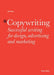 Copywriting: Successful Writing for Design, Advertising, and Marketing by Mark Shaw